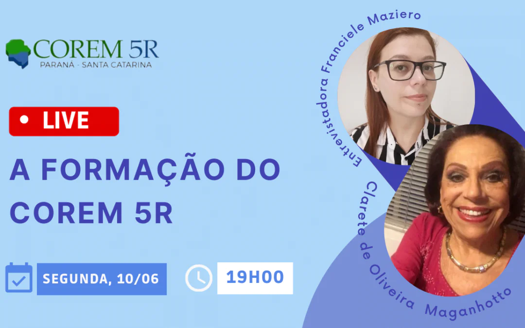 Live abordará a criação do COREM 5° Região